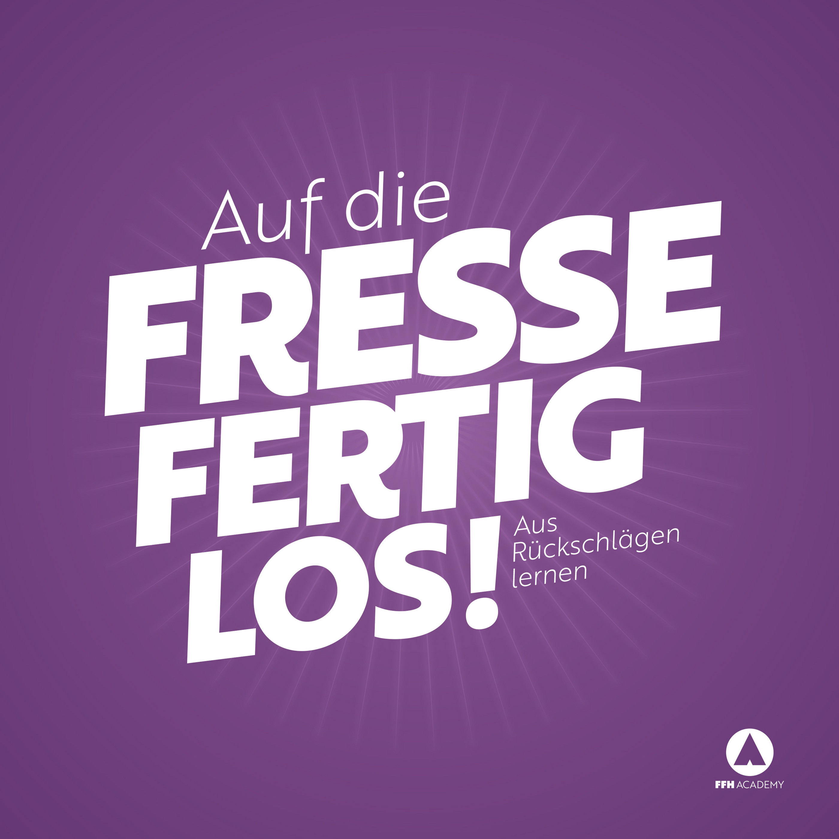 Auf die Fresse, fertig, los! Aus Rückschlägen lernen Podcast